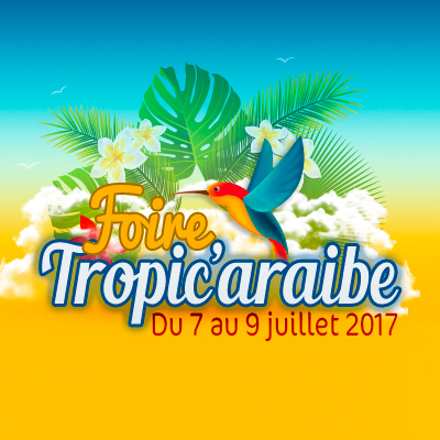 Foire Tropic’araibe à Paris du 7 au 9 juillet