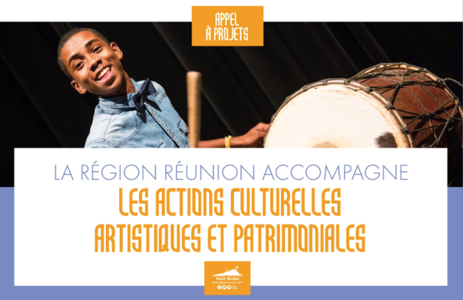 Appel à Projets - La Région Réunion accompagne les actions culturelles artistiques et patrimoniales Appel à Projets - La Région Réunion accompagne les actions culturelles artistiques et patrimoniales