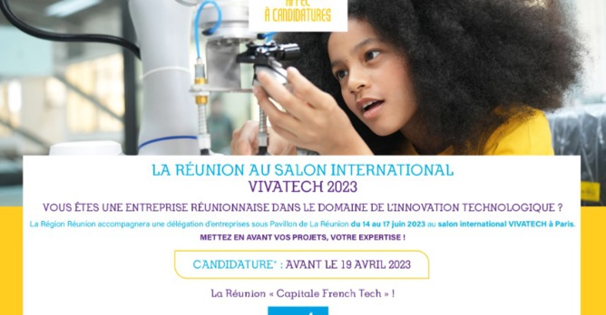 La Réunion au Salon International VIVATECH 2023 - Appel à candidatures La Réunion au Salon International VIVATECH 2023 - Appel à candidatures