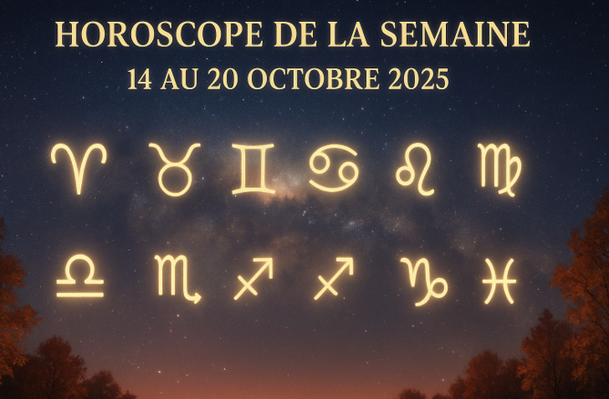 Horoscope de la semaine du 13 au 19 octobre 2025 Horoscope de la semaine du 13 au 19 octobre 2025